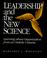 Cover of: Leadership and the New Science