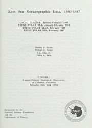 Cover of: Ross Sea oceanographic data, 1983-1987: USCGC Glacier, January-February 1983; USCGC Polar Sea, January-February 1984; USCGC Polar Star, February 1985; USCGC Polar Sea, February 1987