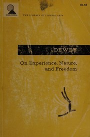 Cover of: On experience, nature, and freedom by John Dewey
