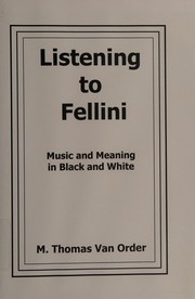 Listening to Fellini by M. Thomas Van Order
