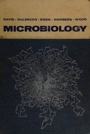 Cover of: Microbiology: a text emphasizing molecular and genetic aspects of microbiology and immunology, and the relations of bacteria, fungi, and viruses to human disease