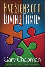 Cover of: Five signs of a loving family by Gary D. Chapman