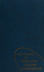 Cover of: Techniques of twentieth century composition