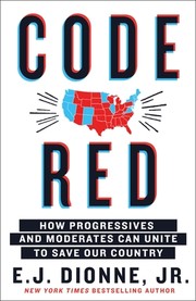 Cover of: Code Red: How Progressives and Moderates Can Unite to Save Our Country