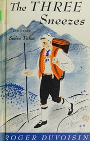 Cover of: The three sneezes and other Swiss tales