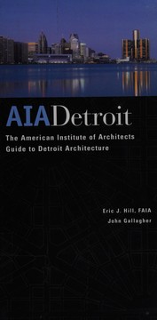 Cover of: AIA Detroit: the American Institute of Architects guide to Detroit architecture