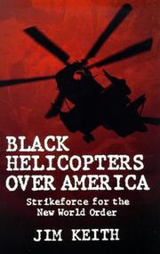 Cover of: Black Helicopters over America: Strikeforce for the New World Order