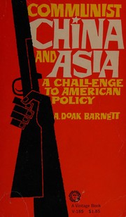 Cover of: Communist China and Asia: challenge to American policy.