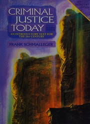 Criminal justice today by Frank Schmalleger