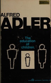 Cover of: The education of children. by Alfred Adler