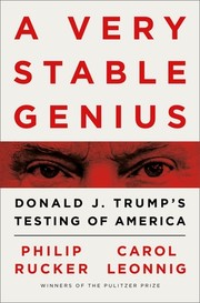 A Very Stable Genius by Carol Leonnig, Philip Rucker