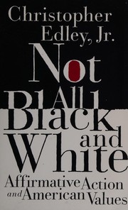 Cover of: Not all black and white by Christopher F. Edley
