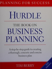 Cover of: Hurdle, the book on business planning: a step-by-step guide to creating a thorough, concrete, and concise business plan