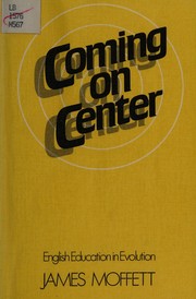 Cover of: Coming on center: English education in evolution