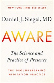Cover of: Aware: the science and practice of presence : the groundbreaking meditation practice
