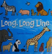 Cover of: The long, long line by Tomoko Ohmura