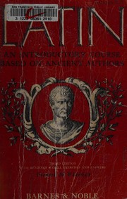 Cover of: Latin, an introductory course based on ancient authors