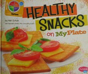 Cover of: Healthy snacks on MyPlate