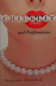 Cover of: Chick lit and postfeminism by Stephanie Harzewski