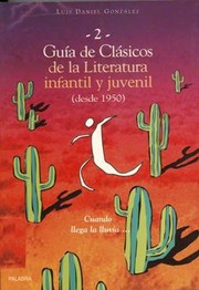 Cover of: Guía de clásicos de la literatura infantil y juvenil 2 by Luis Daniel González