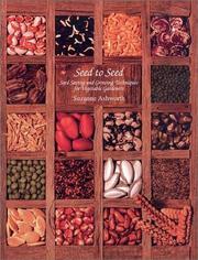 Cover of: Seed to Seed: Seed Saving and Growing Techniques for Vegetable Gardeners