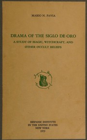 Cover of: Drama of the Siglo de Oro: a study of magic, witchcraft, and other occult beliefs.