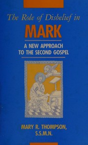 Cover of: The role of disbelief in Mark: a new approach to the second Gospel