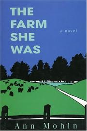 Cover of: The farm she was by Ann Mohin