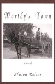 Worthy's town by Sharon Rolens