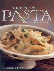 The new pasta cook book by Joanne Glynn