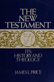 Cover of: The New Testament: its history and theology