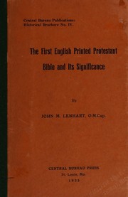 The first English printed Protestant Bible and its significance by John M. Lenhart