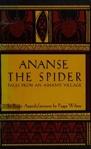 Cover of: Ananse the spider by Peggy Appiah