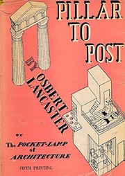 Cover of: Pillar to post: the pocket lamp of architecture.