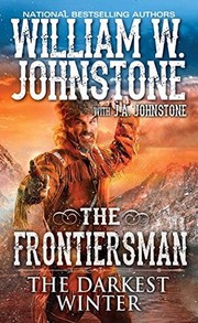 The Darkest Winter (The Frontiersman #3) by William W. Johnstone, J. A. Johnstone