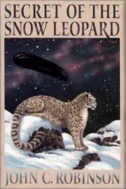 Cover of: Secret of the snow leopard by Robinson, John C.