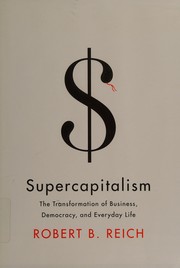 Cover of: Supercapitalism by Robert B. Reich