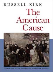 The American cause by Russell Kirk