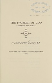 Cover of: The problem of God, yesterday and today.