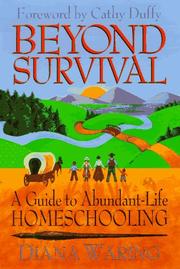 Cover of: Beyond Survival: A Guide to Abundant-Life Homeschooling