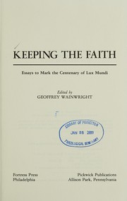 Cover of: Keeping the faith: essays to mark the centenary of Lux mundi