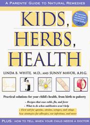 Cover of: Kids, Herbs, & Health: A Parent's Guide to Natural Remedies