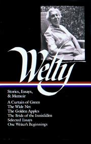 Stories, essays & memoir by Eudora Welty