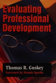 Evaluating professional development by Thomas R. Guskey