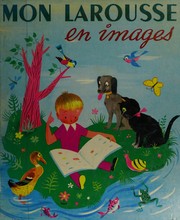 Cover of: Mon larousse en images
