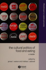 Cover of: The cultural politics of food and eating: a reader