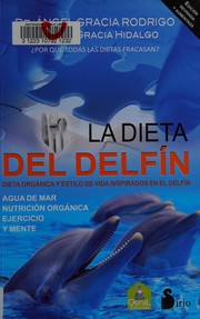 La dieta del delfín by Ángel Gracia Rodrigo