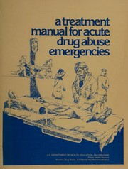 Cover of: A treatment manual for acute drug abuse emergencies