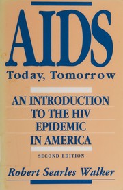 Cover of: AIDS-- today, tomorrow by Robert Searles Walker