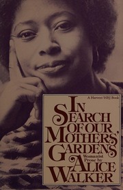 Cover of: In search of our mothers' gardens by Alice Walker